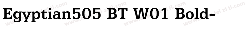 Egyptian505 BT W01 Bold字体转换